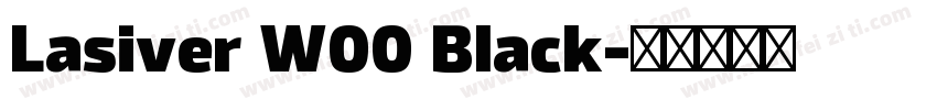 Lasiver W00 Black字体转换